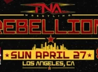 TNA Rebellion PPV 2025 4/24/25 – 24th April 2025